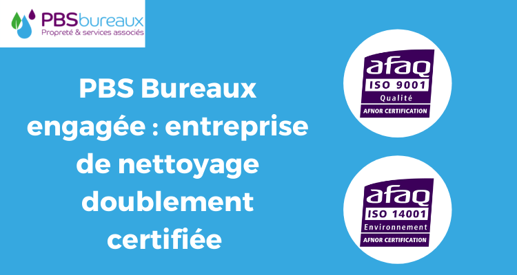 PBS Bureaux certification ISO 9001 et 14001